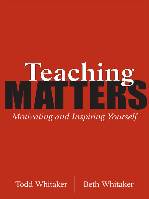 Title details for Teaching Matters by Todd Whitaker - Available
